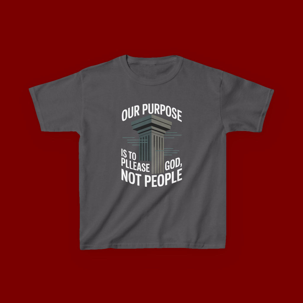 Kids T-Shirt — "Our Purpose Is To Please God, Not People" Faith Graphic Tee