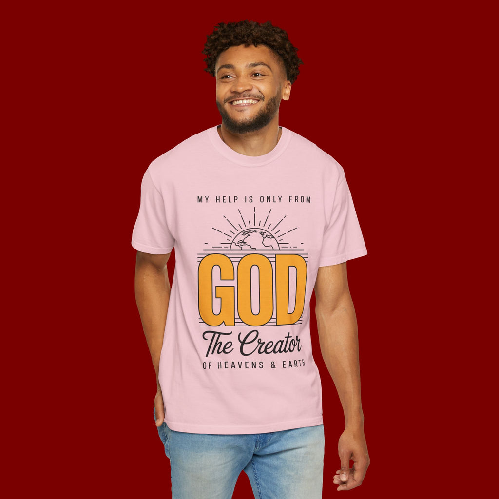 God The Creator T-Shirt — My Help Is Only From God Faith Tee