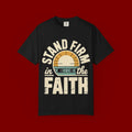 Stand Firm in the Faith T-Shirt — Christian Inspirational Tee