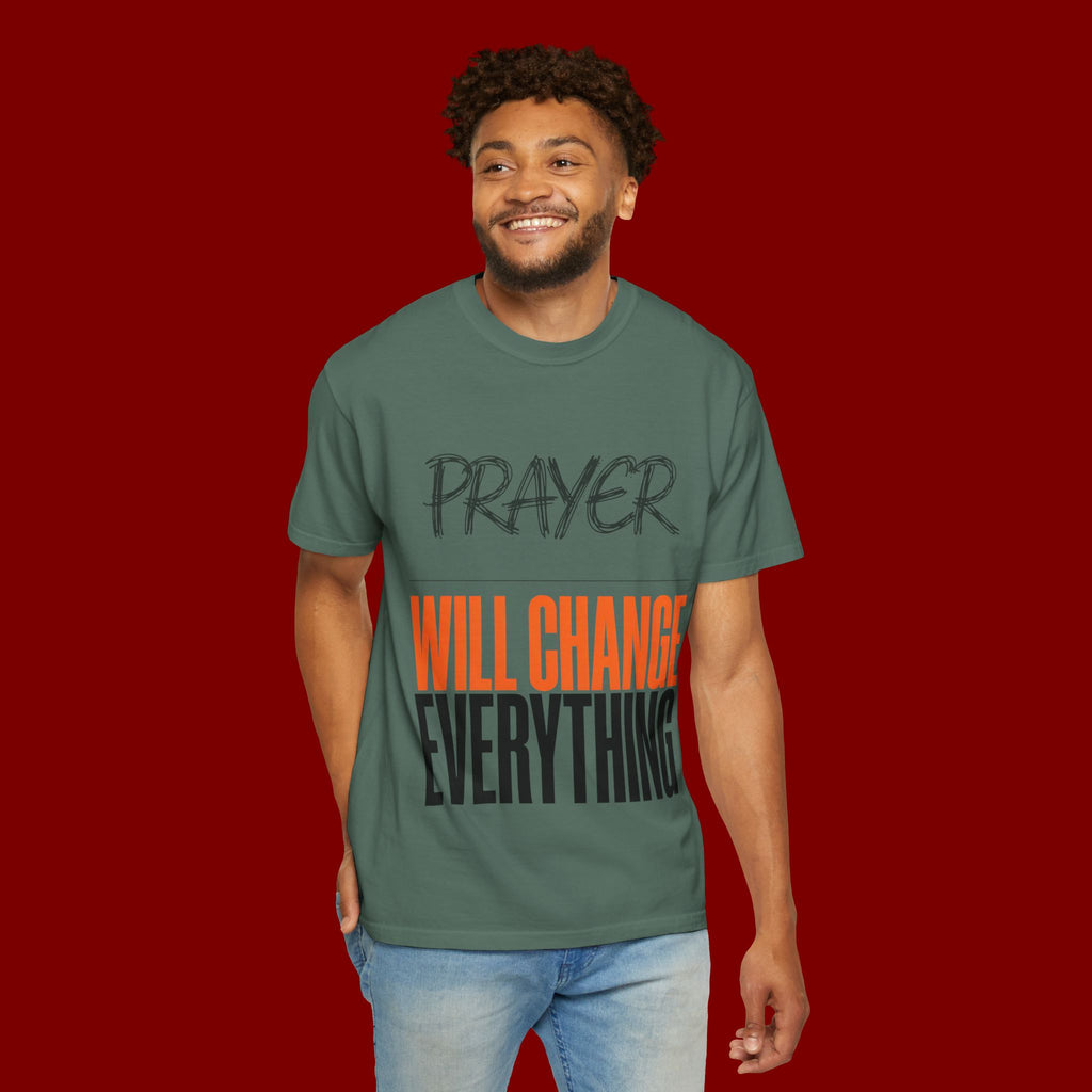 Prayer Will Change Everything T-Shirt — Inspirational Faith Tee