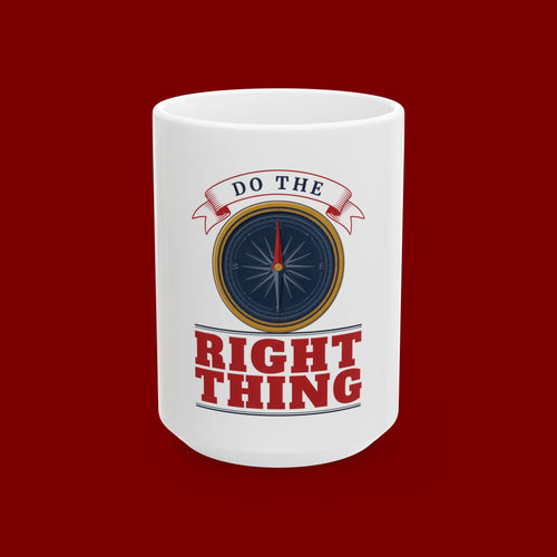 Do The Right Thing Compass Ceramic Mug — Inspirational 11oz/15oz Coffee Cup