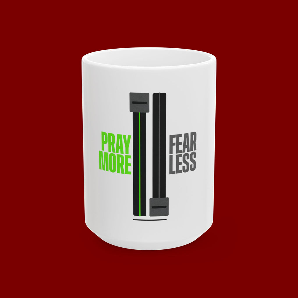 Pray More Fear Less Ceramic Mug – Inspirational Faith Coffee Cup (11oz/15oz)