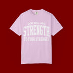 Strength Faith T-Shirt — "God Will Add Strength to Your Strength" Inspirational Tee