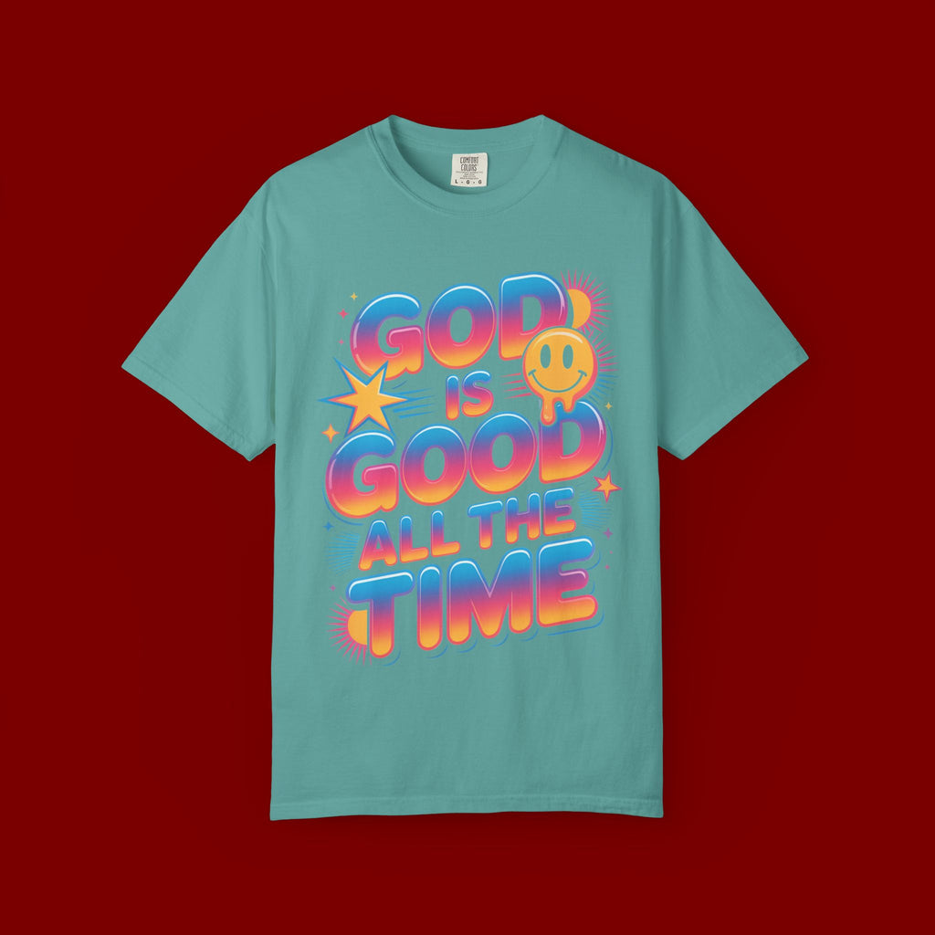 God Is Good All The Time T-Shirt — Positive Christian Graphic Tee