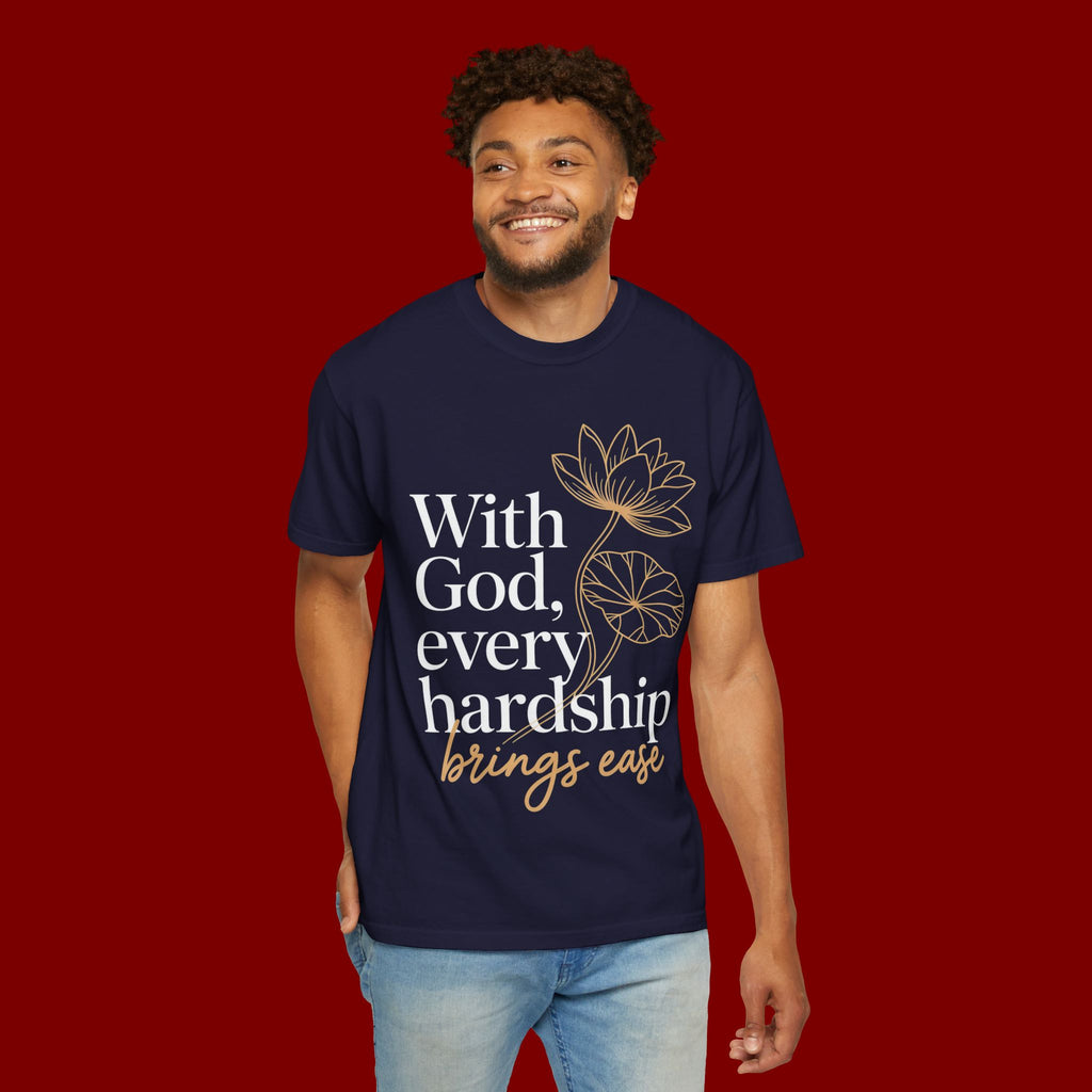 Faith T-Shirt — "With God, every hardship brings ease" Inspirational Christian Tee
