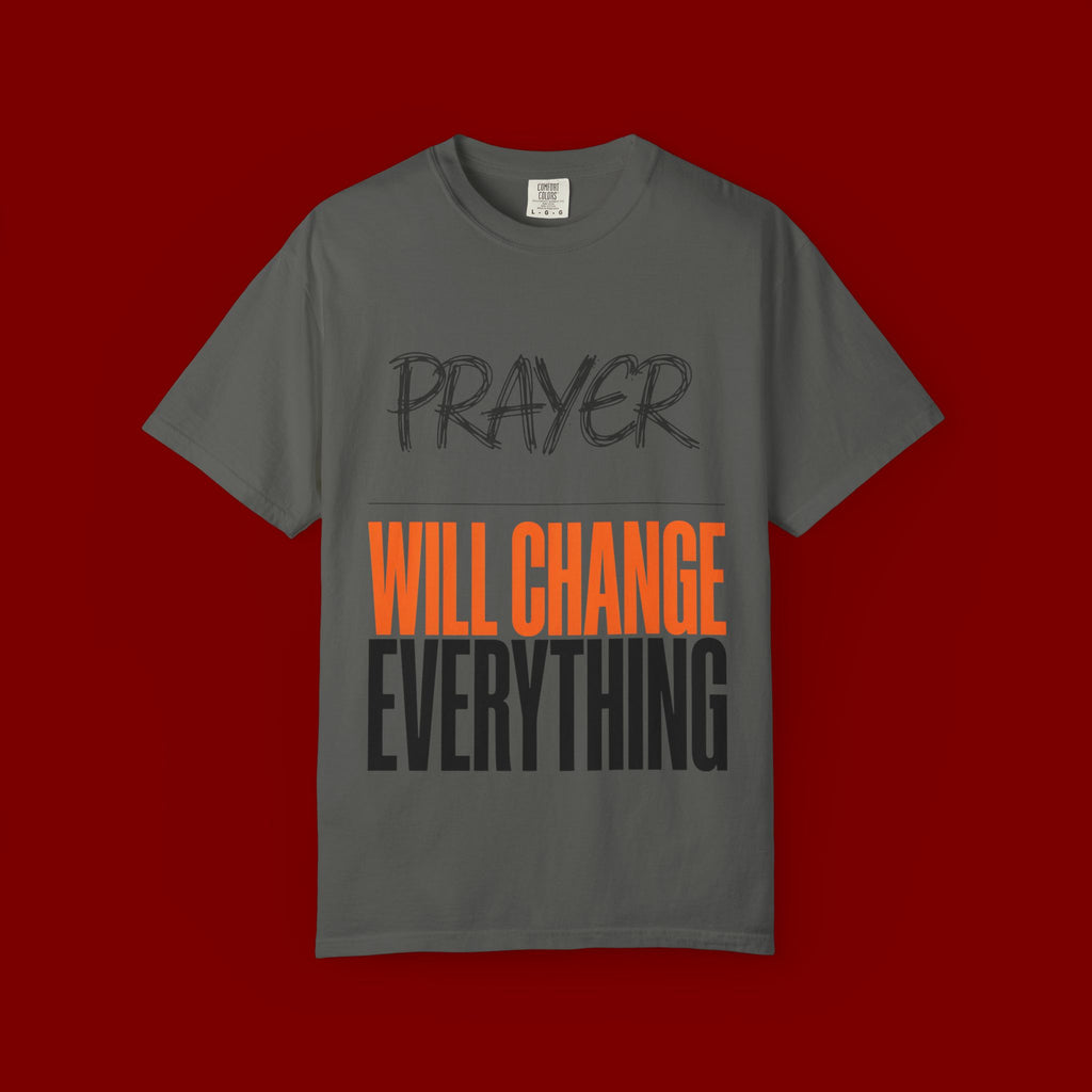 Prayer Will Change Everything T-Shirt — Inspirational Faith Tee