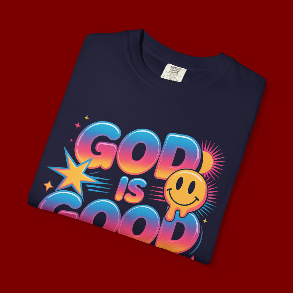 God Is Good All The Time T-Shirt — Positive Christian Graphic Tee