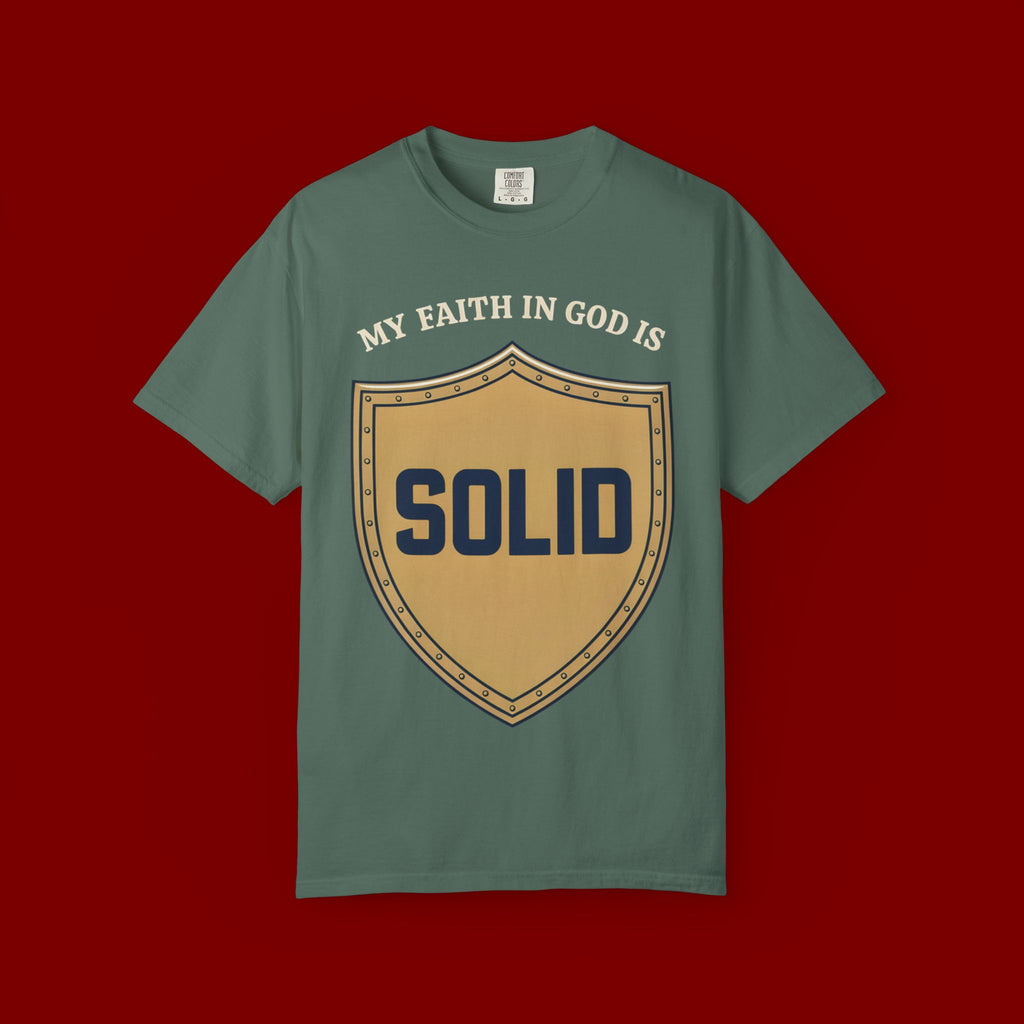Solid Faith Shield T-Shirt — "My Faith in God Is Solid" Christian Tee