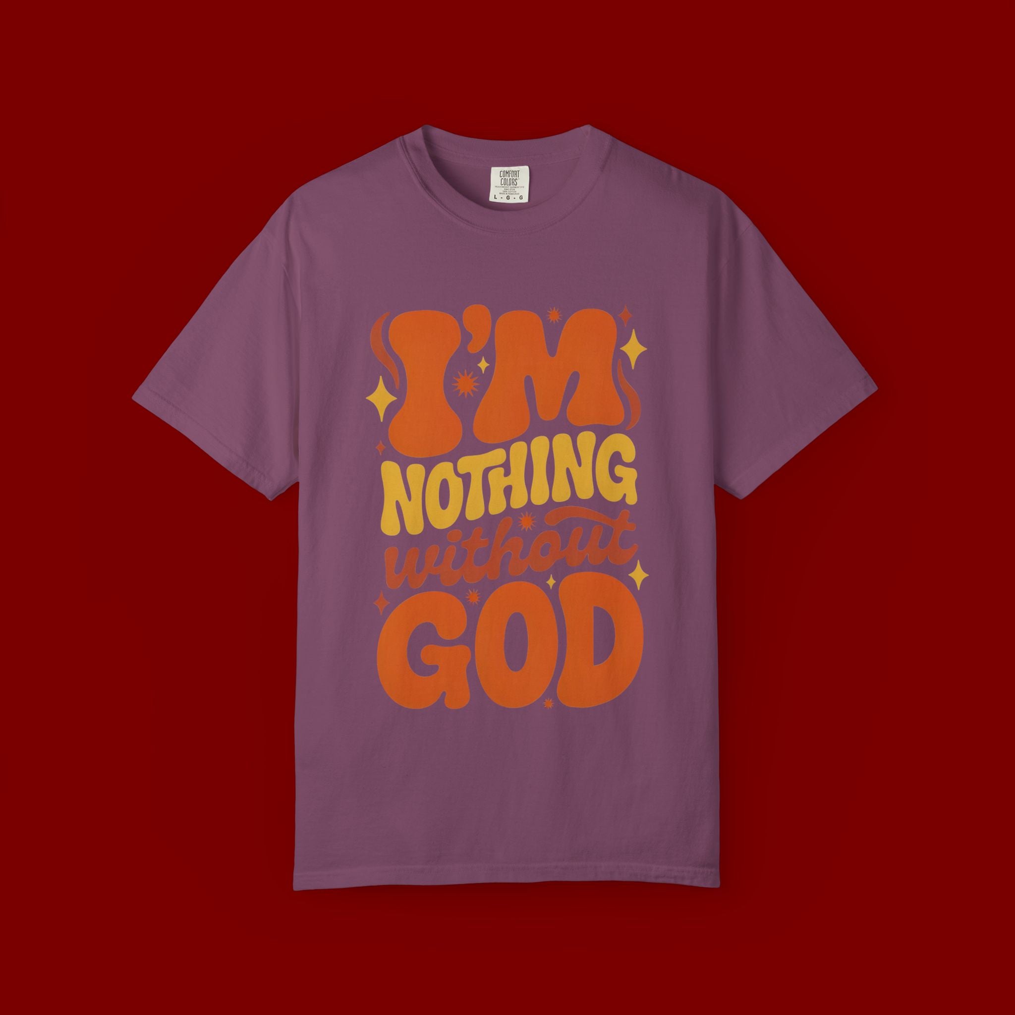 I'm Nothing Without God Retro Graphic T-Shirt