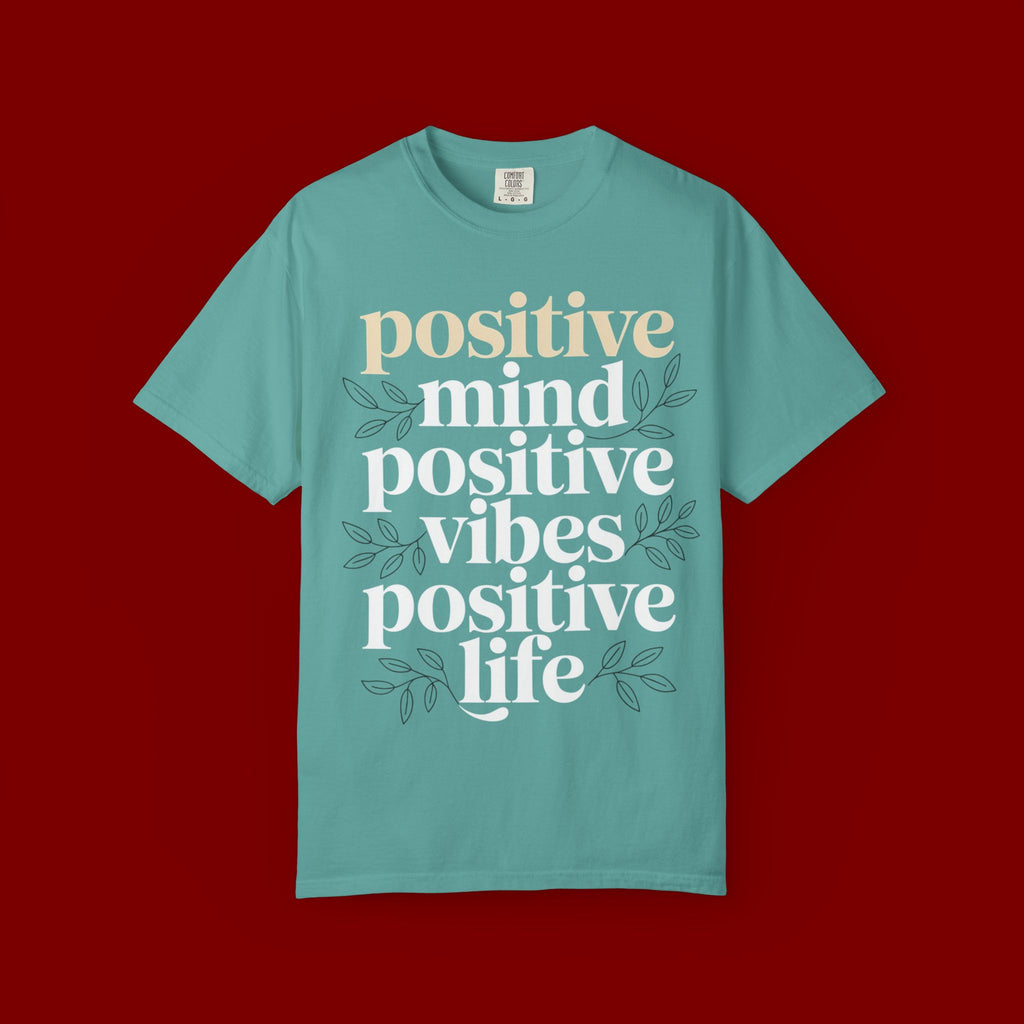 Positive Mind Positive Vibes Positive Life T-Shirt