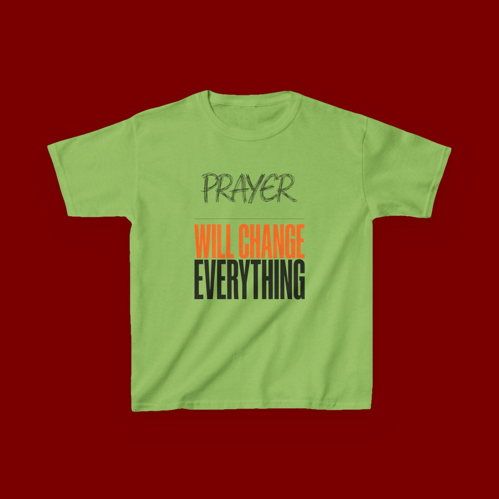 Kids T‑Shirt — "Prayer Will Change Everything" Inspirational Faith Tee