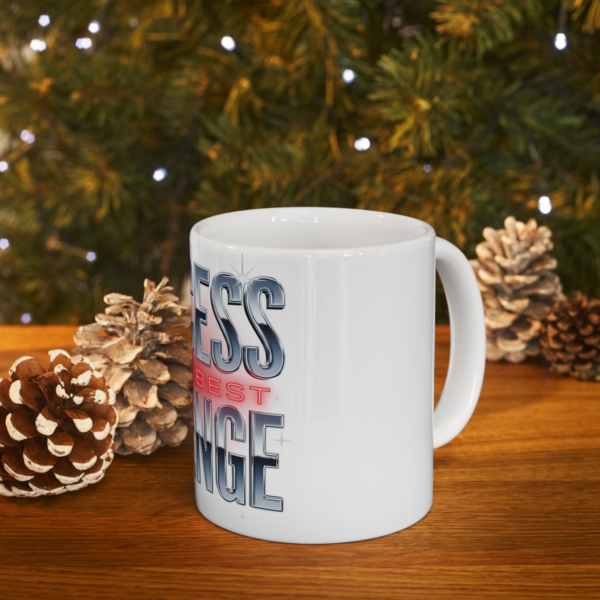Success Is The Best Revenge Ceramic Mug — Motivational Coffee Cup (11oz & 15oz)