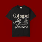 God Is Good All The Time T-Shirt