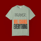 Prayer Will Change Everything T-Shirt — Inspirational Faith Tee