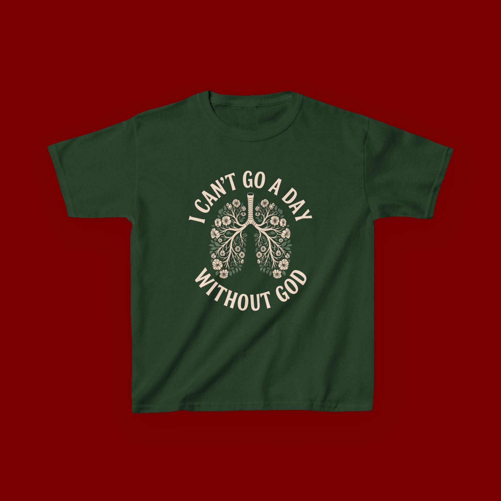 Kids T-Shirt – "I Can't Go a Day Without God" Floral Lungs Christian Tee