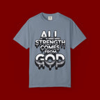 All Strength Comes From God T-Shirt — Christian Faith Graphic Tee