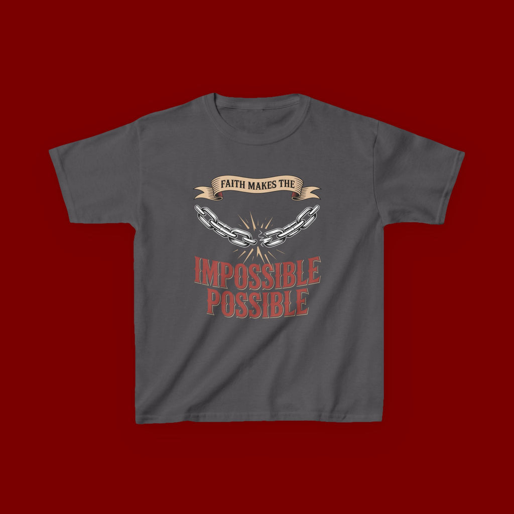 Kids Tee — "Faith Makes the Impossible Possible" Inspirational Graphic