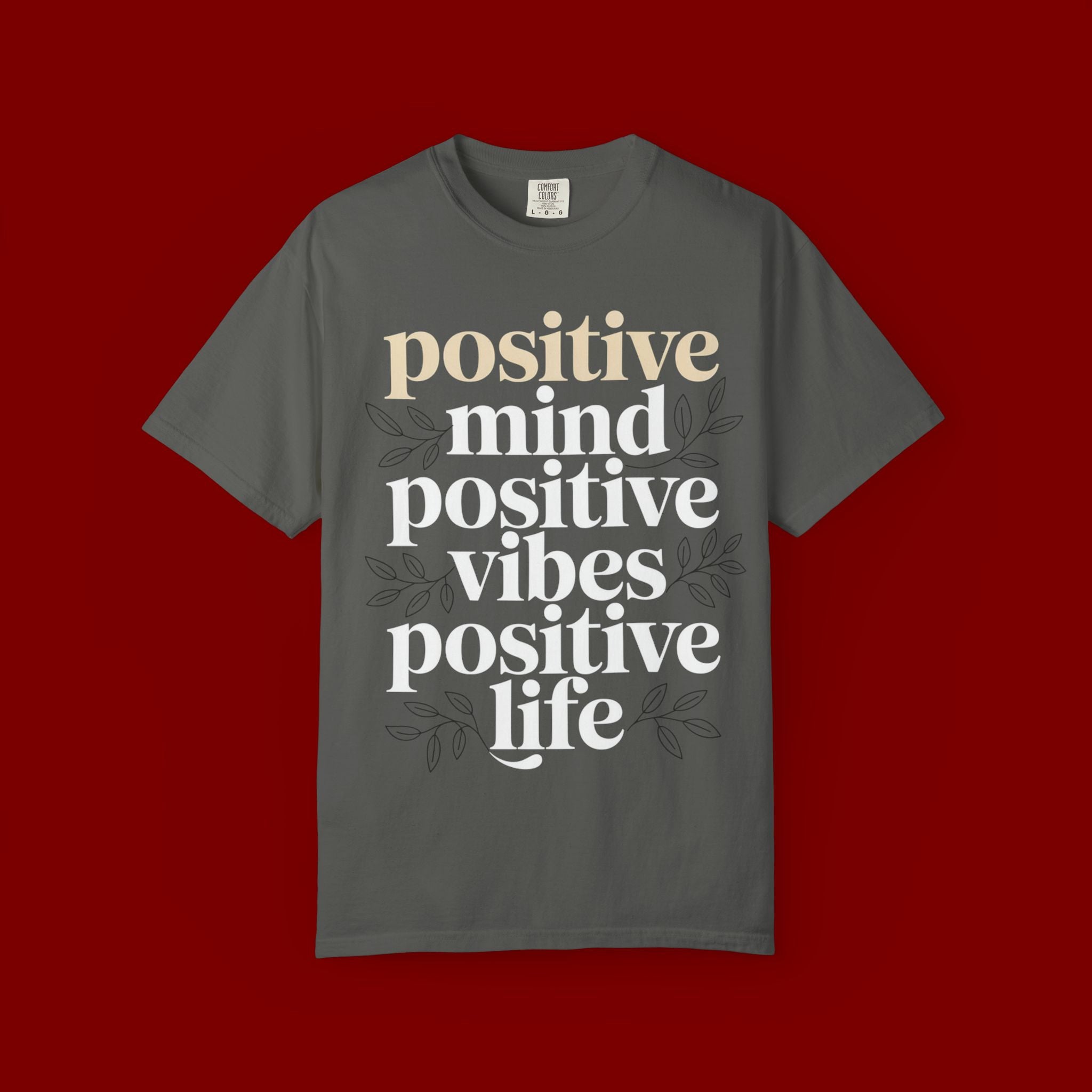 Positive Mind Positive Vibes Positive Life T-Shirt