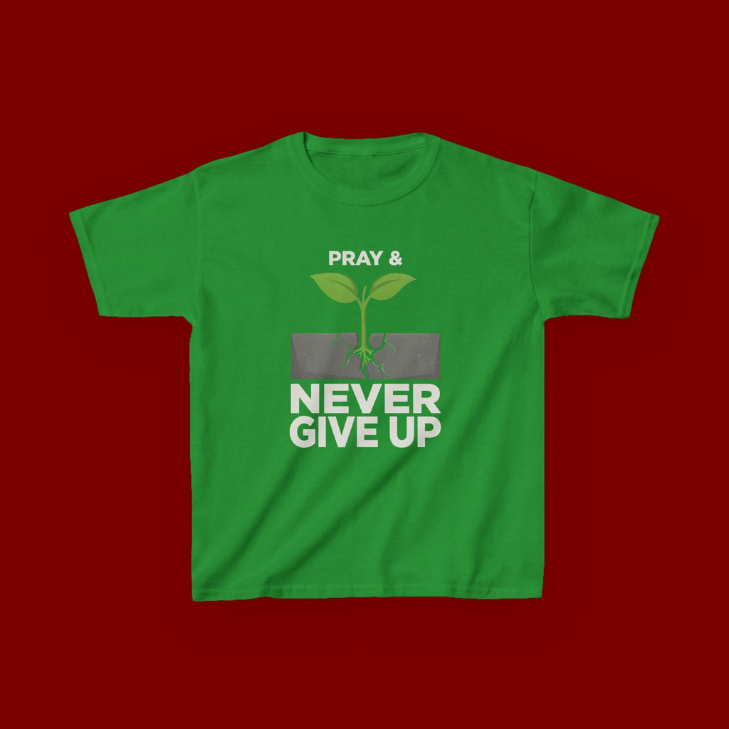 Kids Tee – "Pray & Never Give Up" Inspirational Plant Graphic