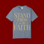 Stand Firm in the Faith T-Shirt