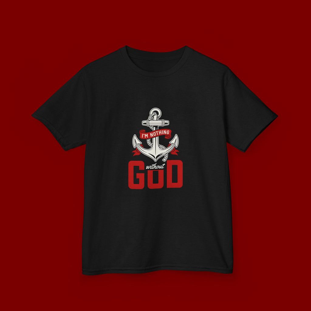 Kids Anchor T‑Shirt – "I'm Nothing Without God" Christian Tee for Boys & Girls