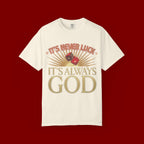 "It's Never Luck, It's Always God" Christian Graphic T-Shirt