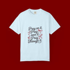 Pray On It Pray Over It Pray Through It T‑Shirt