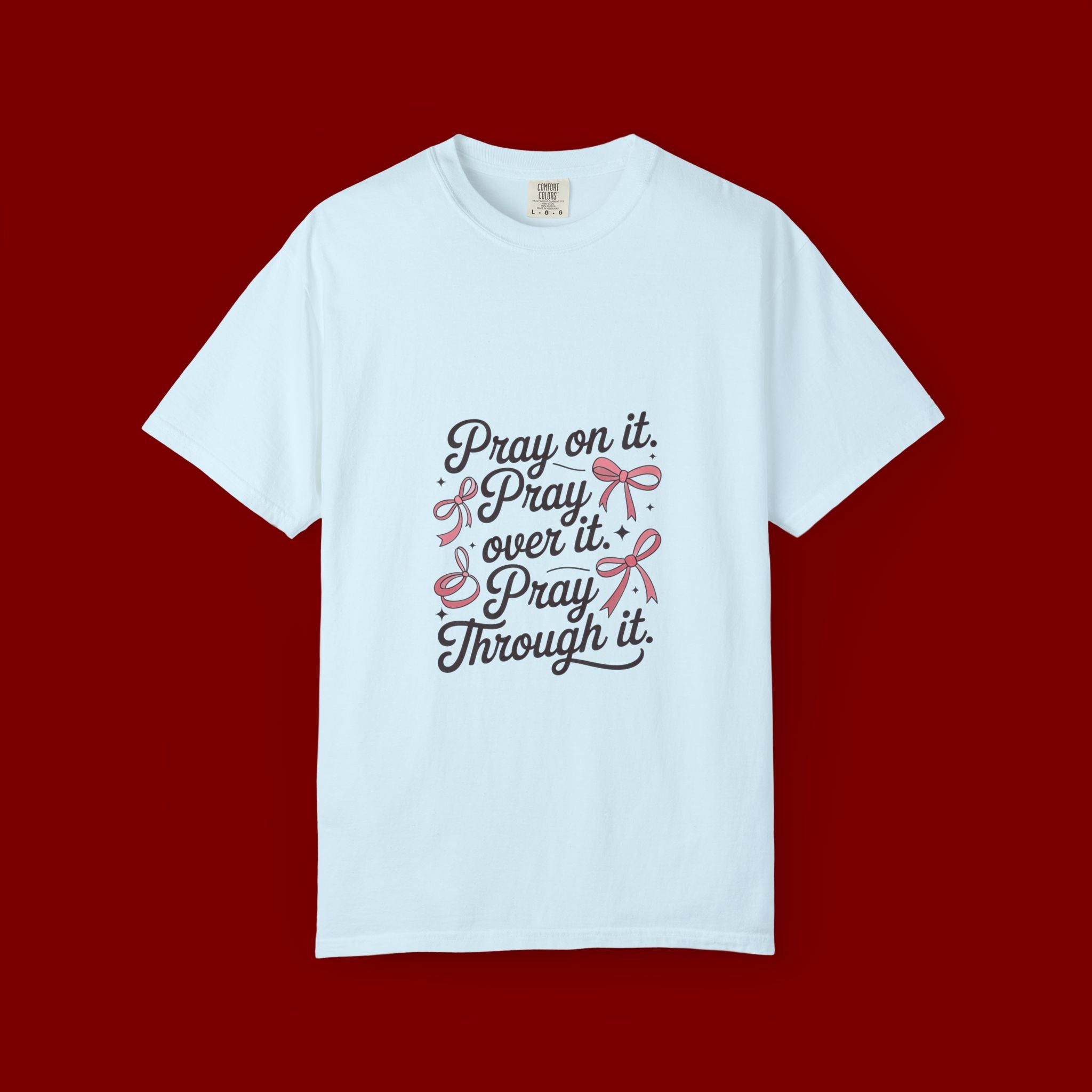 Pray On It Pray Over It Pray Through It T‑Shirt