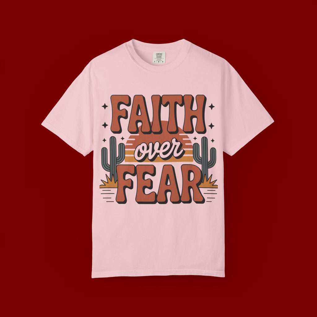 Faith Over Fear T-Shirt — Christian Inspirational Desert Graphic