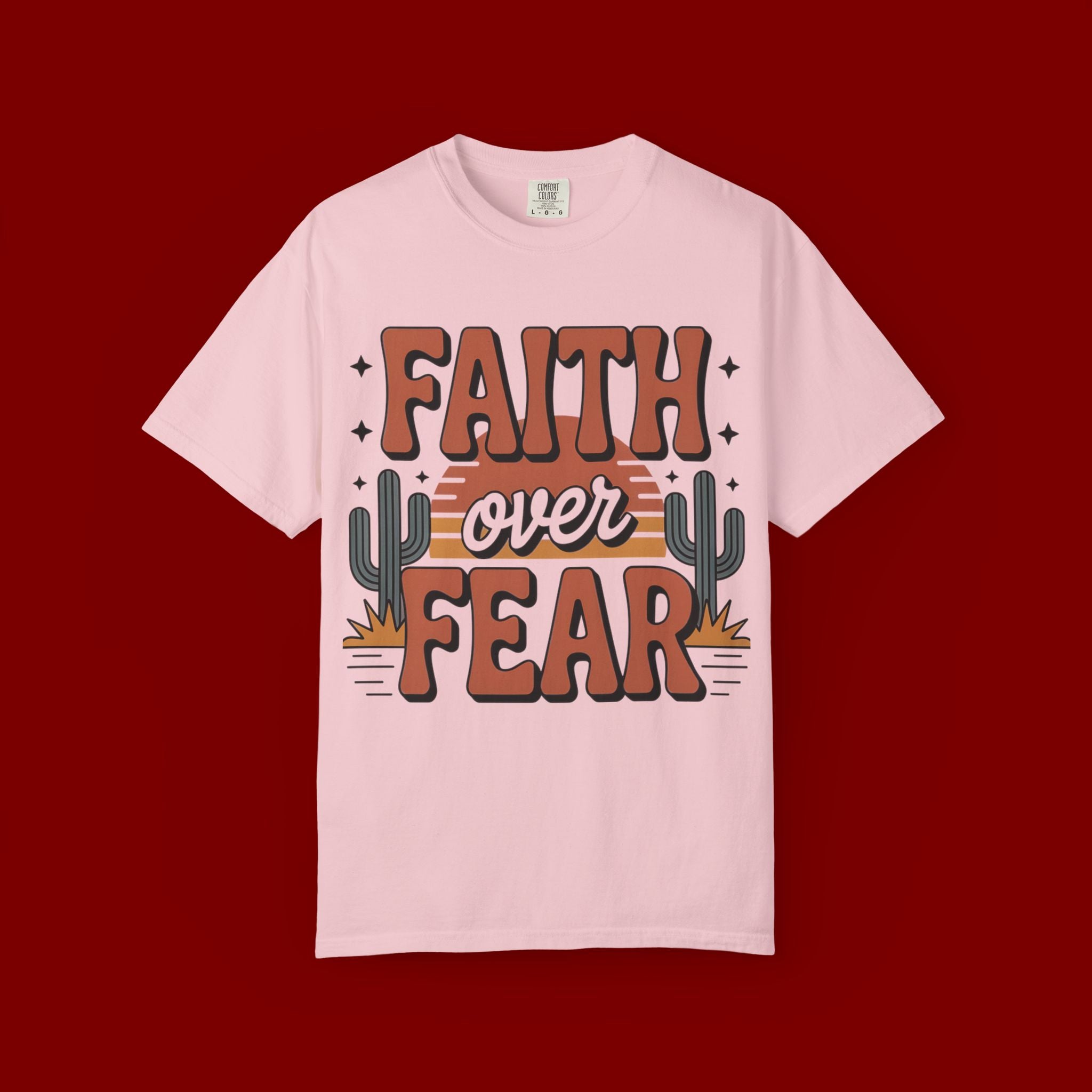 Faith Over Fear T-Shirt — Christian Inspirational Desert Graphic