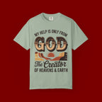 Christian T-Shirt — “My Help Is Only From God, The Creator of Heavens & Earth” Retro Faith Tee