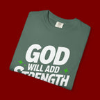 Inspirational T-Shirt — "God Will Add Strength to Your Strength" Christian Faith Tee