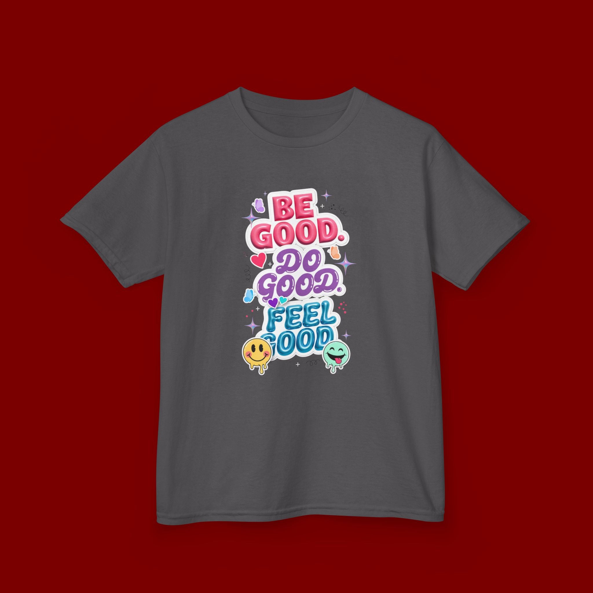 Kids Tee — "Be Good, Do Good, Feel Good" Positive Message Shirt