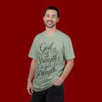 God Will Add Strength to Your Strength T-Shirt