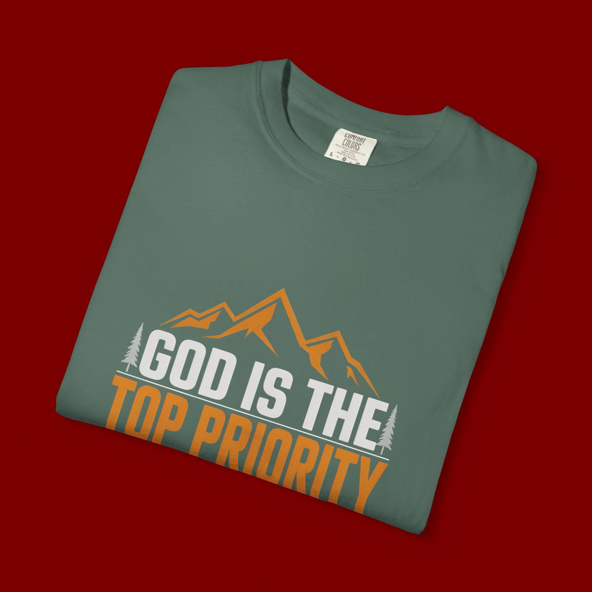 Faith-Based T-Shirt — “God Is the Top Priority in Whatever We Do”