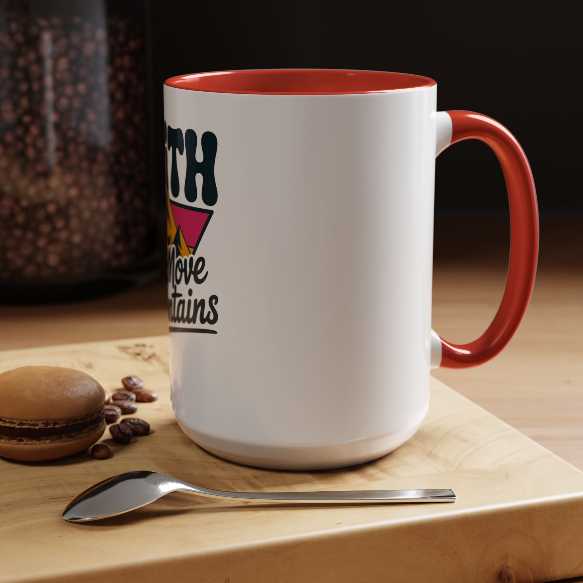 Faith Can Move Mountains Coffee Mug