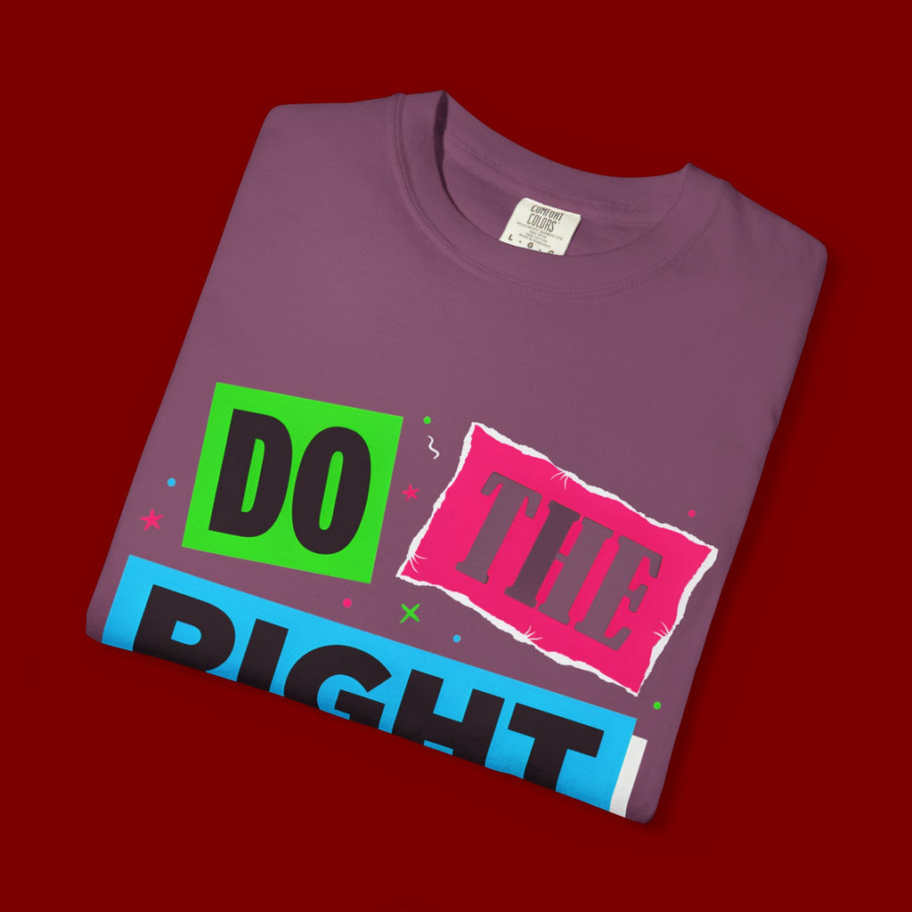 Do The Right Thing T-Shirt — Bold Retro Graphic Tee