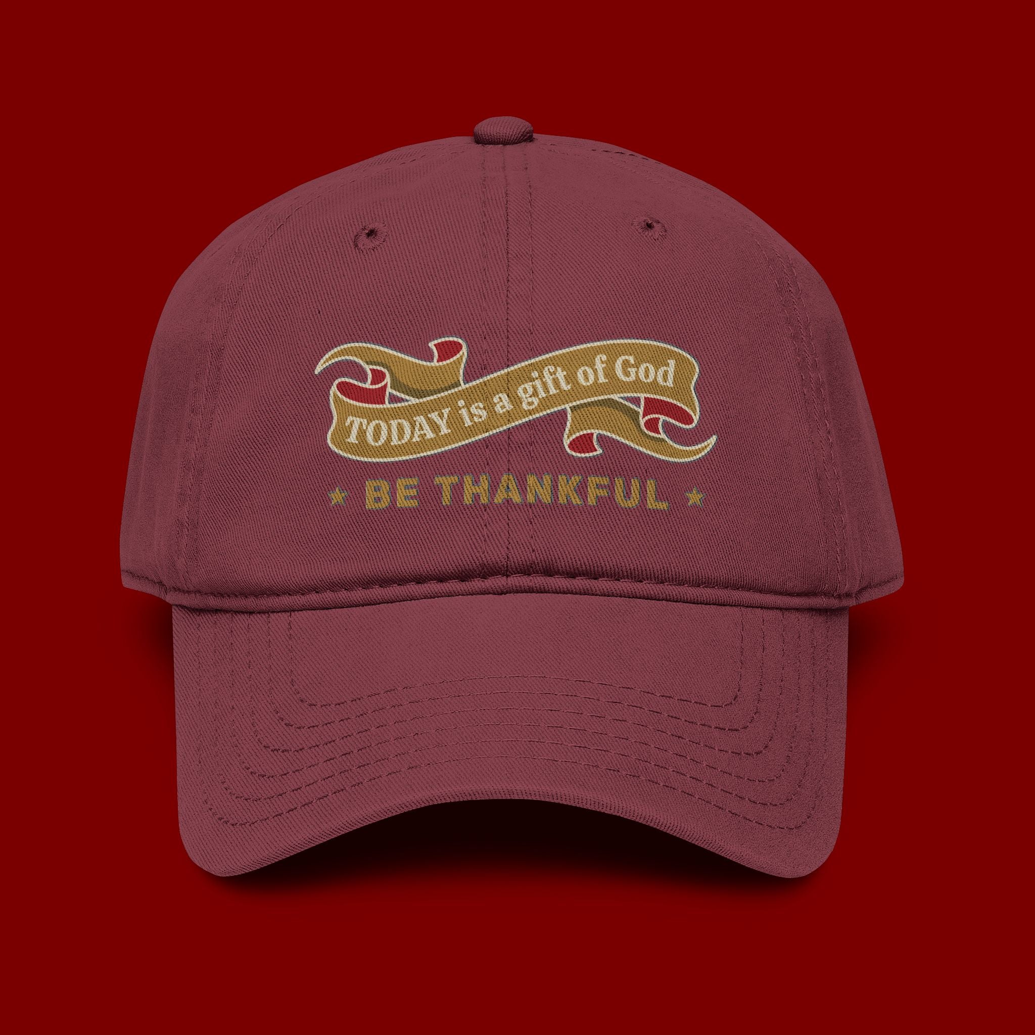 Be Thankful Baseball Cap — "Today is a Gift of God" Embroidered Hat