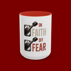 Faith On, Fear Off Coffee Mug