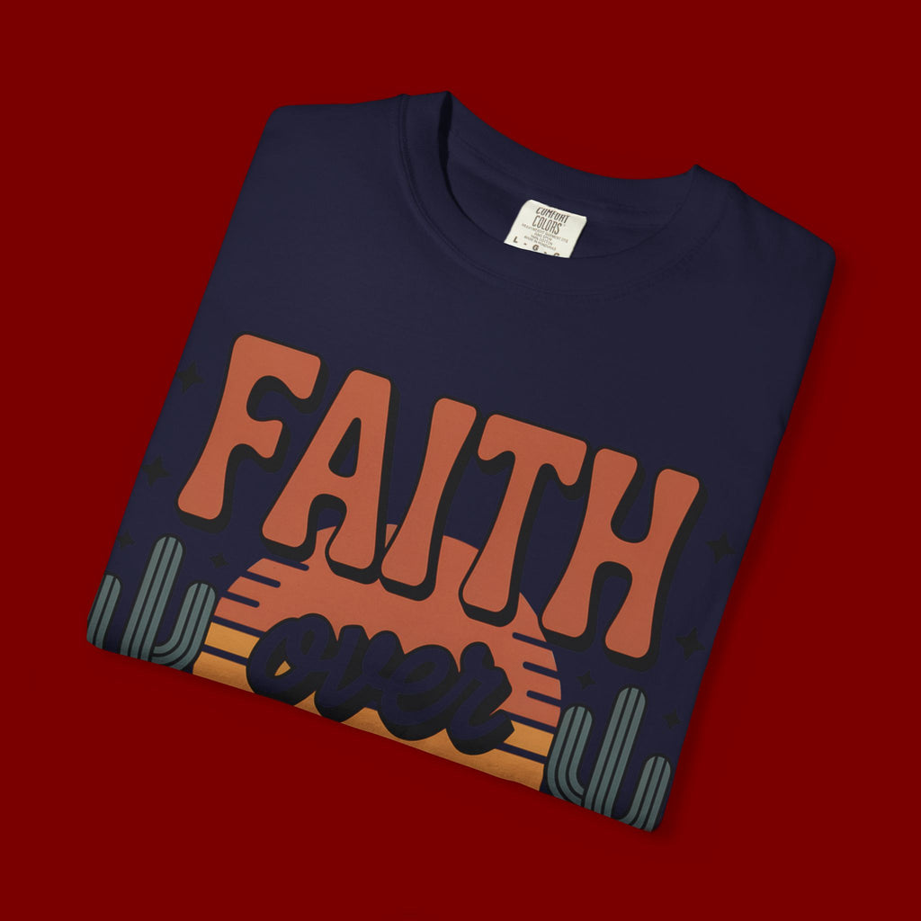 Faith Over Fear T-Shirt — Christian Inspirational Desert Graphic