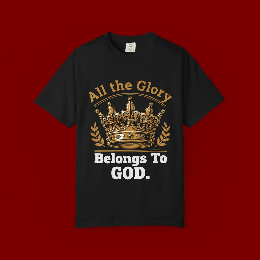 All the Glory Belongs to God T-Shirt