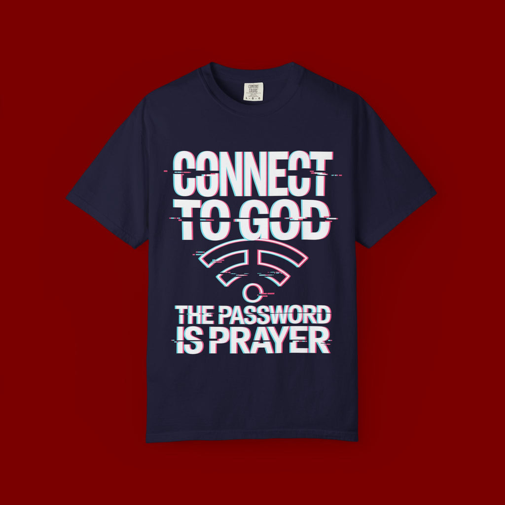 Connect to God T-Shirt — "The Password Is Prayer" Christian Faith Tee