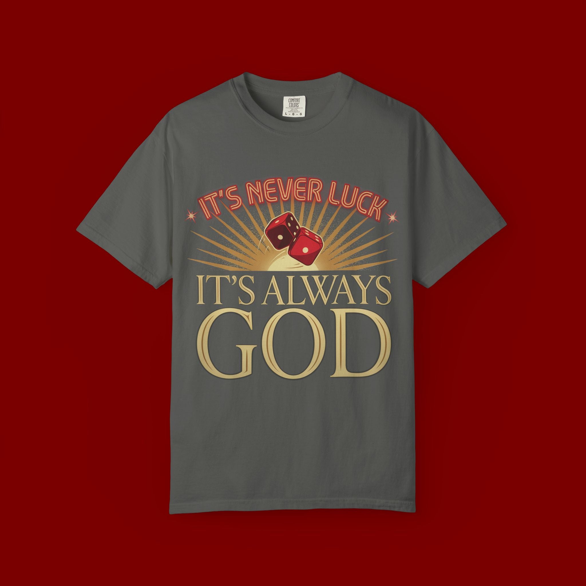 "It's Never Luck, It's Always God" Christian Graphic T-Shirt