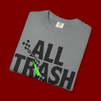 T-Shirt — "All Trash No Trailer" Bold Graphic Tee