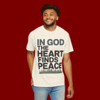 Christian Faith T-Shirt — “In God the Heart Finds Peace” Inspirational Tee
