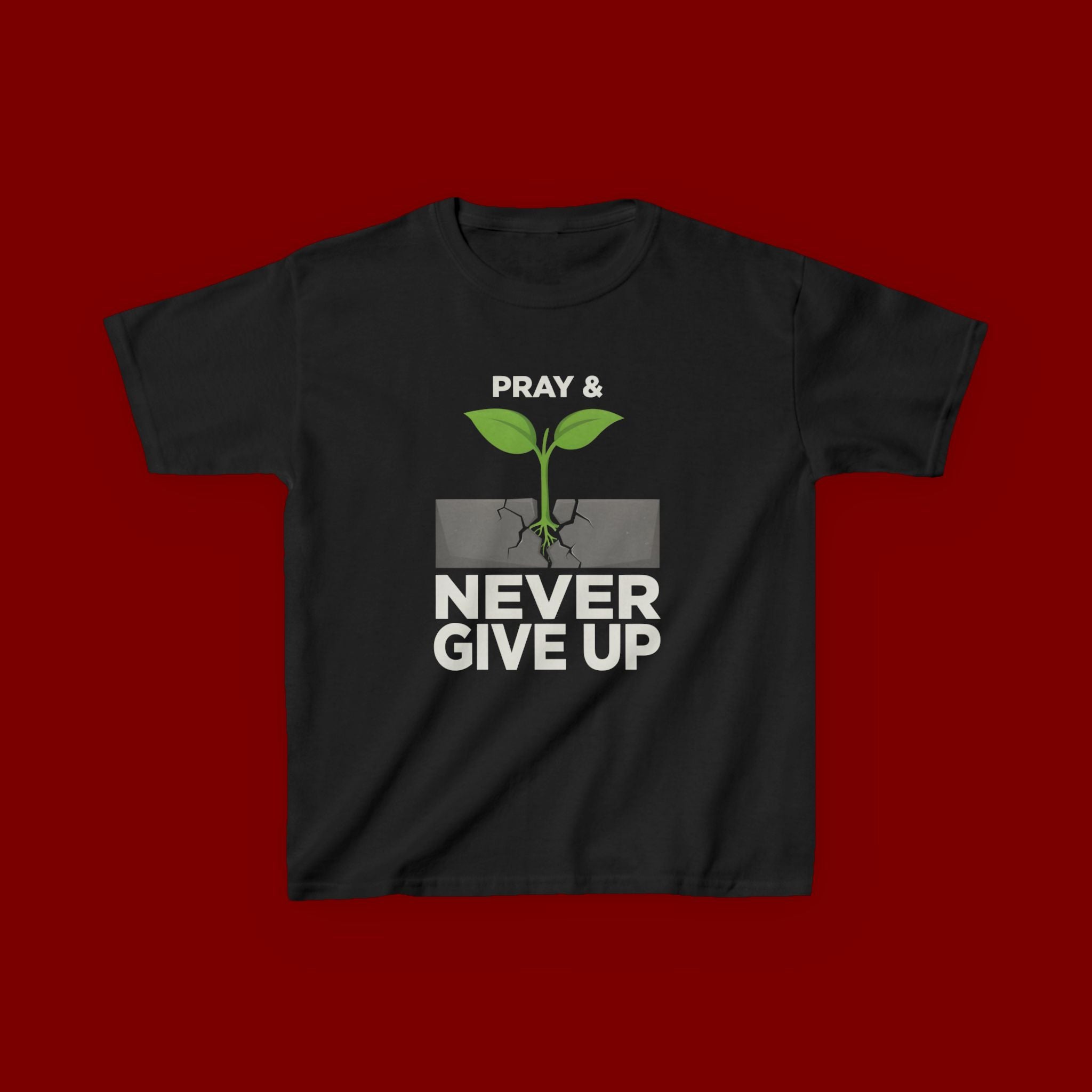 Kids Tee – "Pray & Never Give Up" Inspirational Plant Graphic