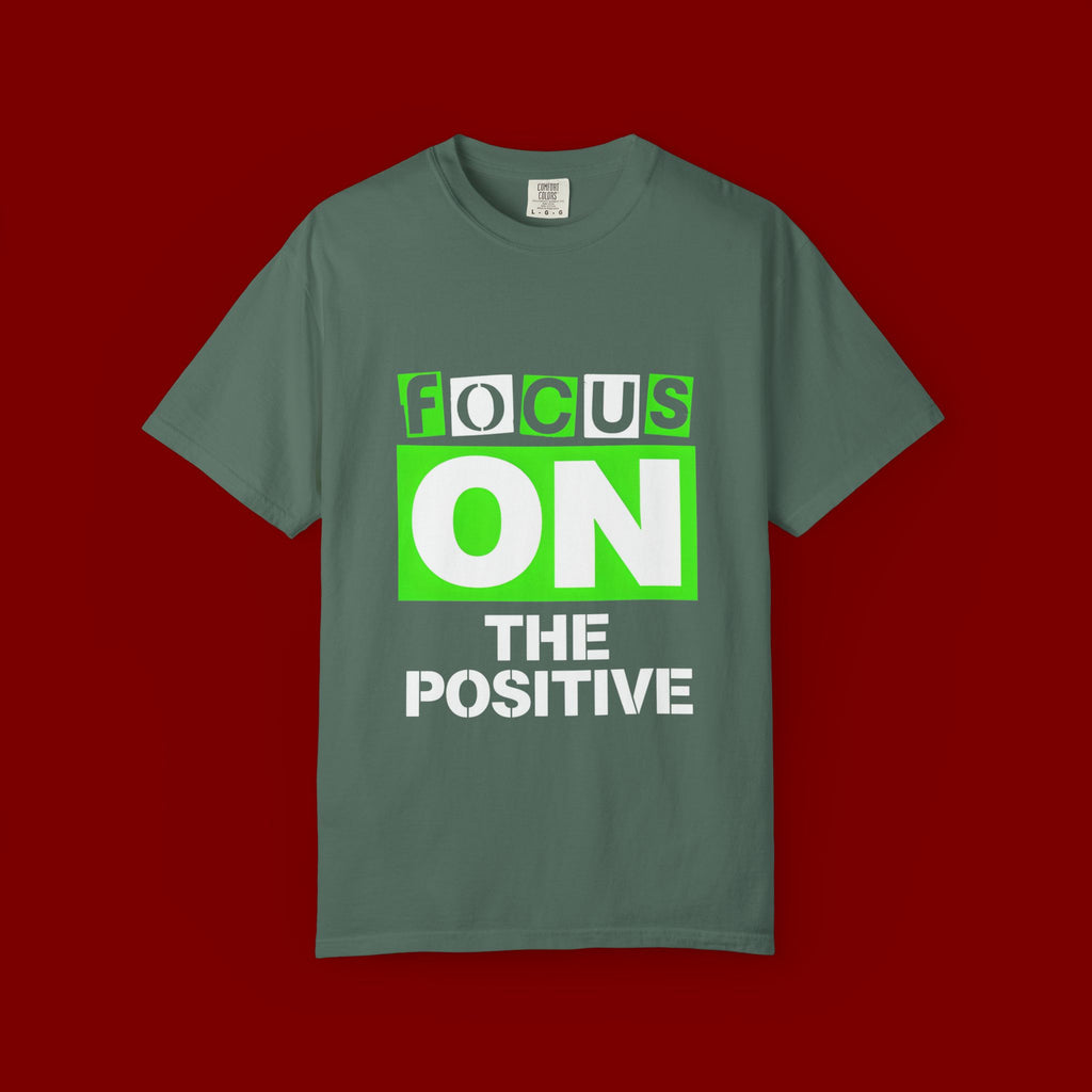 Focus On The Positive T-Shirt — Motivational Graphic Tee