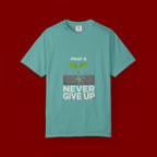 Pray & Never Give Up T-Shirt – Inspirational Faith Tee with Sprout Graphic