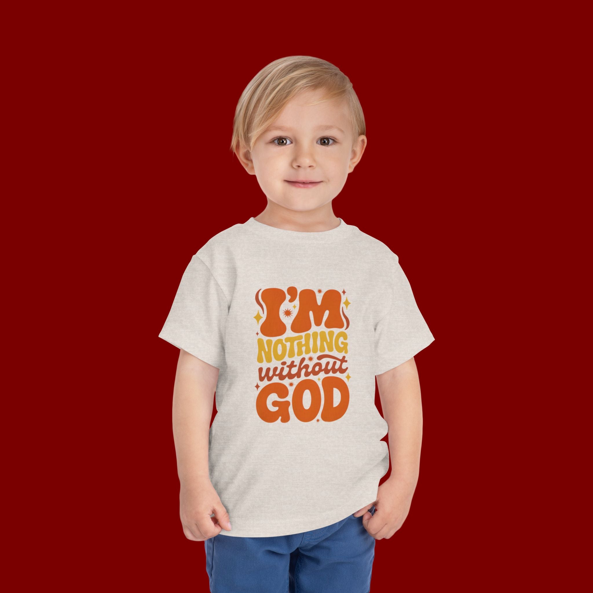 Toddler Tee - "I'm Nothing Without God" Retro Faith Graphic