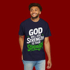 Inspirational T-Shirt — "God Will Add Strength to Your Strength" Christian Faith Tee